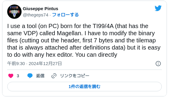 I use a tool (on PC) born for the TI99/4A (that has the same VDP) called Magellan. I have to modify the binary files (cutting out the header, first 7 bytes and the tilemap that is always attached after definitions data) but it is easy to do with any hex editor. You can directly — Giuseppe Pintus (@thegeps74) 2024年12月27日